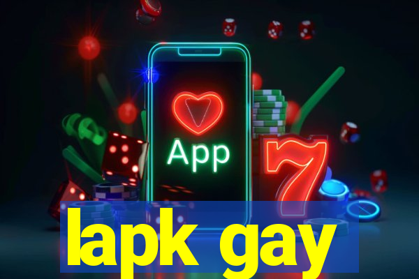 lapk gay